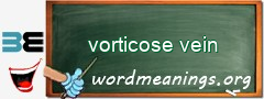 WordMeaning blackboard for vorticose vein